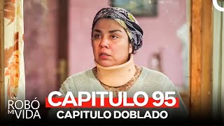 Me Robó Mi Vida Capitulo 95 (Doblado en Español)