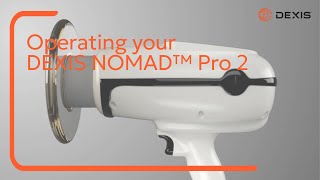 Operating your DEXIS NOMAD™ Pro 2