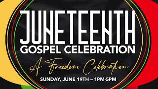 2022 Juneteenth Gospel Celebration Livestream