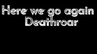 Here we go again - Deathroar (Frenchcore)
