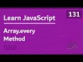 Learn JavaScript In Arabic 2021 - #131 - Array.every Method
