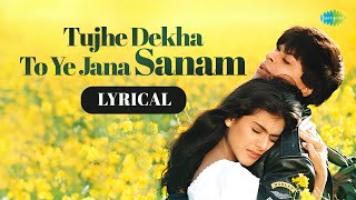 Tujhe Dekha To Ye Jana Sanam - Lyrical | Shah Rukh Khan | Kajol | Lata Mangeshkar | Udit Narayan