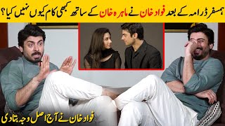 Why Fawad Khan Never Works With Mahira Khan After Humsafar Drama? | Fawad Khan Interview | SA2G