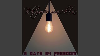 6 Days B4 Freedom