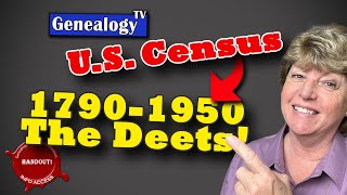 U.S. Census 1790-1950 for Genealogy Research: Grow Your Family Tree Using Census Records