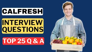 CalFresh Interview Questions and Answers for 2025