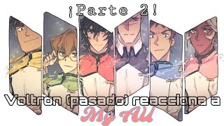 Voltron (past) react to.. (My Au / No ships) 2/?