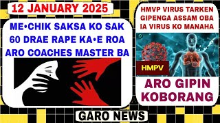 Garo News:12 January 2025/Mechik saksa ko sak 60 mesa drae kalaka aro Virus namen gipenga kenchakgni