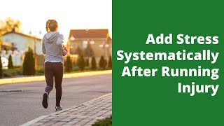 Add Stress Systematically After Running Injury