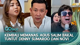 Panas Lagi! Agus Salim Siap Penjarakan Denny Sumargo dan Novi, Perkara Apa Lagi?