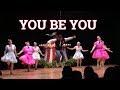 YOU BE YOU!  Dance Recital 2018 (The Dancing Farmer)