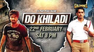 Do Khiladi(Hindi)| Siddharth| 2 Days To Go Sat 8 PM |Tv Par Pehli Baar Only On #Goldmines TV Channel