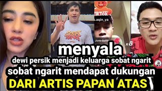 SOBAT NGARIT DI DUKUNG ARTIS PAPAN ATAS dewi persik menjadi keluarga sebat ngarit