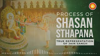 Ep3 Process Of Shasan Sthapana | True Representation Of Jain Sangh