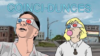 Coinci-Dunces (2 of 2)