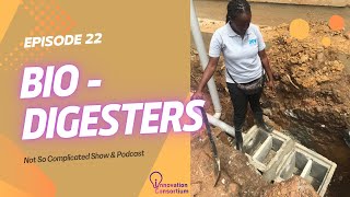 BIO DIGESTERS: NOT SO COMPLICATED SHOW: EPISODE 22: Water waste \u0026 sewerage management system