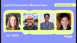 Connection Crew Masterclass - July 2025