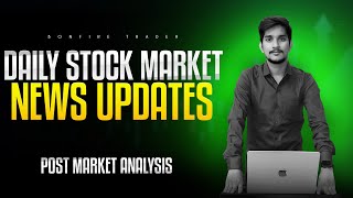 #1073| Stock Market News Updates | Post Market Analysis |