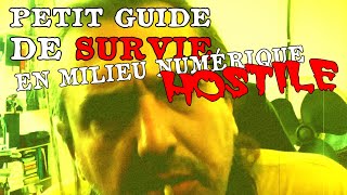 Petit guide de survie en milieu numérique hostile