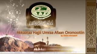 Akkaataa hajjii Umraa Afaan Oromootiin - Sheikh Ahmadarif