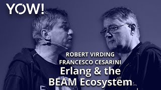 Concurrency Oriented Programming in a Modern World • Robert Virding & Francesco Cesarini • YOW! 2022