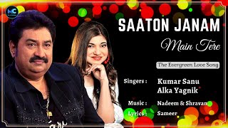 Saaton Janam Main Tere (Lyrics) - Kumar Sanu, Alka Yagnik |Ajay Devgan, Sunil S| 90's Hit Love Songs