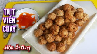Cách Làm THỊT VIÊN CHAY Dai Thơm Để Nấu Lẩu,Nấu Cháo,Xíu Mại/ Món Chay Ngon Bà Mẹ Quê