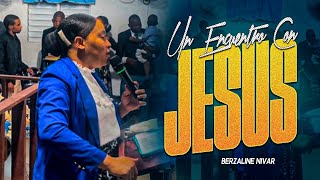 Una palabra contundente para tu alma 🙌🥺 Berzaline Nivar 👉 un encuentro con Jesús 🔥