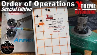 EXTREME RELOADING (Special Edition): Annealing Order of Operations and its effect at the Range