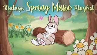 Vintage Spring Music Playlist 🌻 The Best Old Songs for Spring Season💐