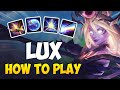 HOW TO PLAY LUX SUPPORT FOR BEGINNERS | LUX Guide Season 11 | League of Legends