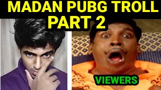 MADAN PUBG TROLL PART 2 || MR CONQUEROR MADAN PUBG TROLL TAMIL | MADAN ROOM MATCH TROLL |TROLL TAMIL