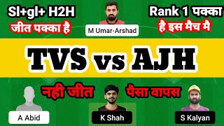 TVS vs AJH Dream 11 Prediction | TVS vs AJH Dream 11 TVS vs AJH Dream11 Prediction Today Match