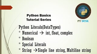 Python Basics 6 - Python Literals - int, float, complex, boolean, nonetype, string - with examples