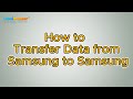 How to Transfer Data from Samsung to Samsung with Coolmuster Mobile Transfer