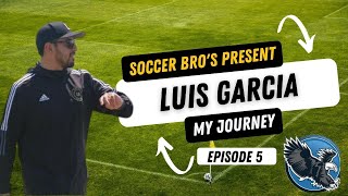 Luis Garcia From Los Angeles Mission College With the Soccer Bro's Ep. 5