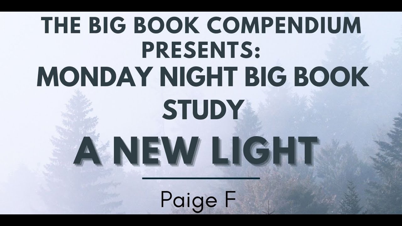 New Light Big Book Study We Agnostics P 48 Youtube