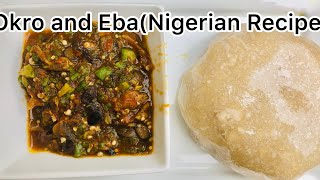 How to make Eba with Okro Soup