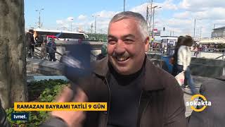 TVNET Sokakta - 9 günlük bayram tatilinde siz ne yapacaksınız?