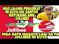 DAMING NAPASAYA NI KUYA @Val Santos Matubang SA JOLLIBEE THE BEST KA TALAGA