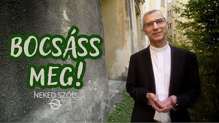 BOCSÁSS MEG! - Neked szól!