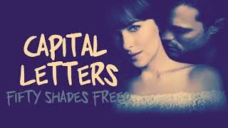 CAPITAL LATTERS SONG WITH LYRICS ll FIFTY SHADE FREED ll