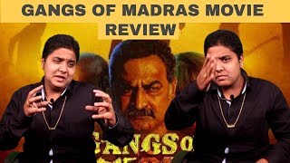 GANGS OF MADRAS - MOVIE REVIEW | C V KUMAR | SHYAMALANGAN | SANTHOSH NARAYANAN