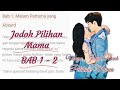 Jodoh Pilihan Mama || Bab 1 & 2 || Alur Cerita Novel Romantis