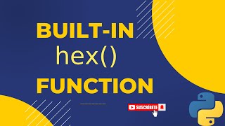 (RK) hex() Built-in function in python