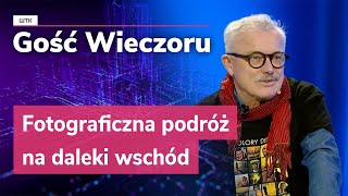 Gość Wieczoru WTK: Fotograficzna podróż na daleki wschód