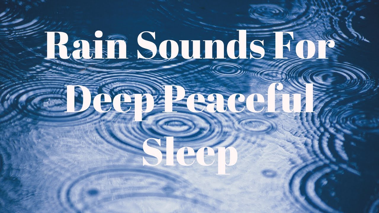 Gentle Rain Sounds For Sleep And Relaxing - YouTube