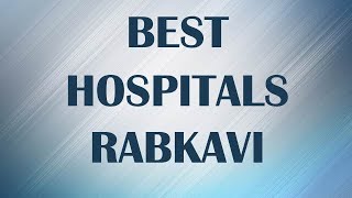 Hospitals in Rabkavi, India