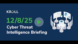 December 8, 2025 Cyber Threat Intelligence Briefing