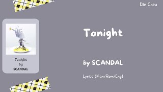 SCANDAL「Tonight」 Lyrics [Kan/Rom/Eng]